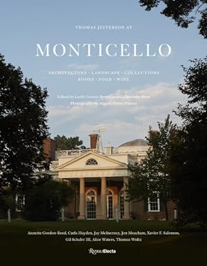 Bild des Verkufers fr Thomas Jefferson at Monticello : Architecture, Landscape, Collections, Books, Food, Wine zum Verkauf von GreatBookPrices
