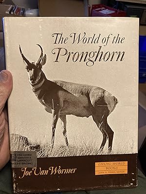 Bild des Verkufers fr the world of the pronghorn zum Verkauf von A.C. Daniel's Collectable Books