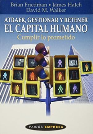 Seller image for Atraer, Gestionar Y Retener El Capital Humano for sale by Green Libros