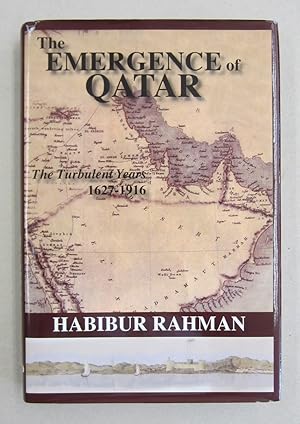 Seller image for Emergence of Qatar : The Turbulent Years 1627-1916 for sale by Midway Book Store (ABAA)