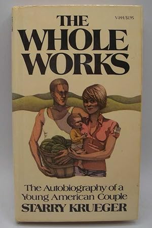 Immagine del venditore per The Whole Works: The Autobiography of a Young American Couple venduto da Easy Chair Books
