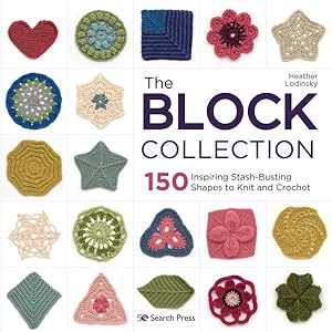 Immagine del venditore per Block Collection : 150 Inspiring Stash-Busting Shapes to Knit and Crochet venduto da GreatBookPrices