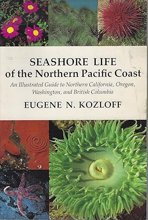 Seashore Life of the Northern Pacific Coast - an illustrated guide to Northern California, Oregon...