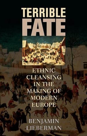 Image du vendeur pour Terrible Fate : Ethnic Cleansing in the Making of Modern Europe mis en vente par GreatBookPrices