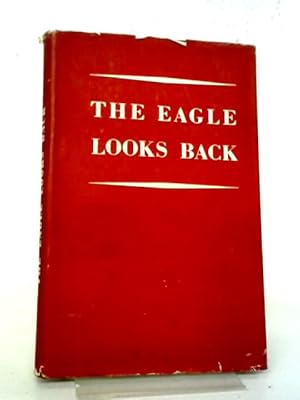 Bild des Verkufers fr The Eagle Looks Back zum Verkauf von World of Rare Books