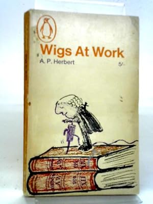 Bild des Verkufers fr Wigs At Work (2556) zum Verkauf von World of Rare Books