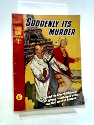 Imagen del vendedor de Suddenly It's Murder. Library No. 473 a la venta por World of Rare Books