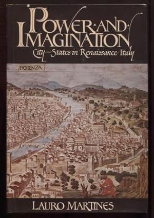 Immagine del venditore per Power and Imagination: City-States in Renaissance Italy - 1st US Edition venduto da E Ridge Fine Books