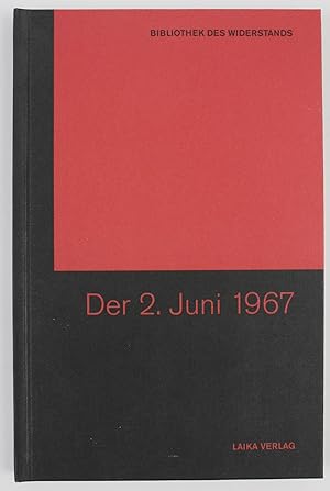 Seller image for Der 2. Juni 1967 (= Bibliothek des Widerstands, Band 1) for sale by Buchkanzlei