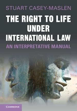 Bild des Verkufers fr Right to Life Under International Law : An Interpretative Manual zum Verkauf von GreatBookPrices