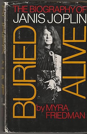 Immagine del venditore per BURIED ALIVE: The Biography of Janis Joplin venduto da Waugh Books