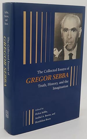 Seller image for THE COLLECTED ESSAYS OF GREGOR SEBBA [Truth, History, and the Imagination] SIGNED for sale by Booklegger's Fine Books ABAA