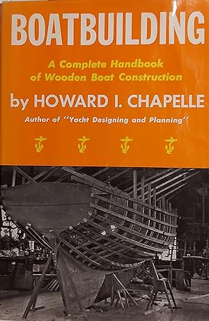Boatbuilding - A Complete Handbook Of Wooden Boat Construction