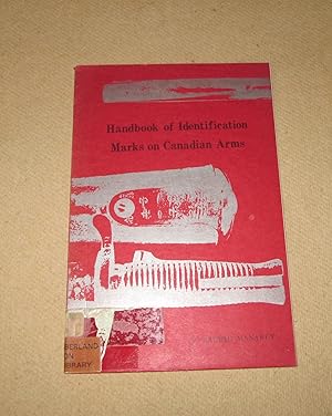 Image du vendeur pour Handbook of Identification Marks on Canadian Arms mis en vente par Homeward Bound Books