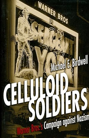 Celluloid Soldiers: Warner Bros.'s Campaign against Nazism