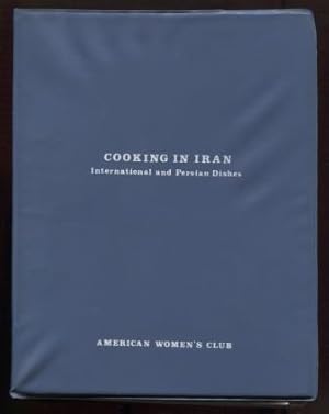 Cooking in Iran : International and Persian Foods