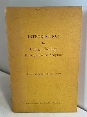 Imagen del vendedor de Introduction to College Theology Through Sacred Scripture: A Course Designed for College Students a la venta por Henry Stachyra, Bookseller