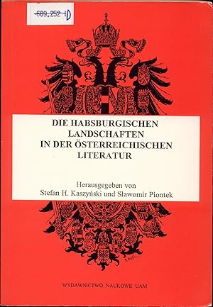 Imagen del vendedor de Die Habsburgischen Landschaften in der sterreichischen Literatur Beitrge des 11. Ponisch-sterreichischen Germanistentreffens Warschau 1994 a la venta por avelibro OHG