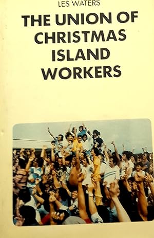 The Union Of Christmas Island Workers.