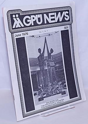 Bild des Verkufers fr GPU News: vol. 5, #9, June 1976: Man Helping Man zum Verkauf von Bolerium Books Inc.