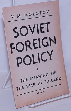 Imagen del vendedor de Soviet foreign policy: The meaning of the war in Finland a la venta por Bolerium Books Inc.