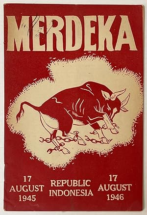 Merdeka. Republic Indonesia, 17 August, 1945-17 August, 1946