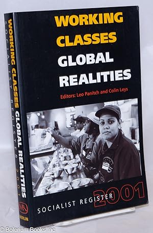Image du vendeur pour Socialist Register 2001: Working Classes, Global Realities mis en vente par Bolerium Books Inc.