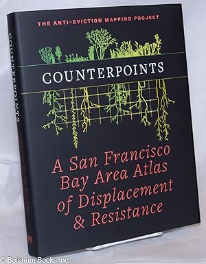 Counterpoints: A San Francisco Bay Area Atlas of Displacement & Resistance