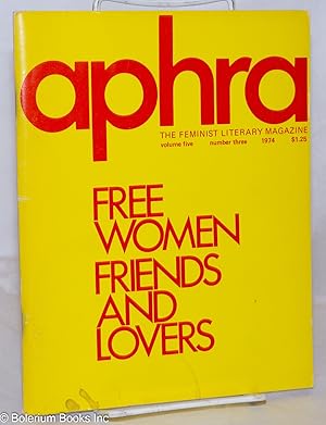 Imagen del vendedor de Aphra: the feminist literary magazine: vol. 5, #3, Summer 1974; Free Women: Friends and Lovers a la venta por Bolerium Books Inc.