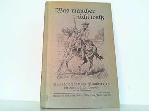 Bild des Verkufers fr Militrisches Allerlei - Was mancher nicht wei. Geschichtliche und sprachliche Plaudereien ber Fachausdrcke, Einrichtungen und Gebruche in Heer und Flotte. 1.Teil: Das Landheer. zum Verkauf von Antiquariat Ehbrecht - Preis inkl. MwSt.