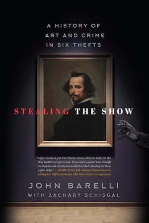 Seller image for Stealing the Show : A History of Art and Crime in Six Thefts for sale by GreatBookPrices