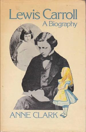 Immagine del venditore per Lewis Carroll: A Biography venduto da Goulds Book Arcade, Sydney