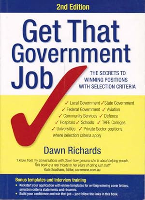 Seller image for Get That Government Job: The Secrets to Winning Positions with Selection Criteria - Second Edition for sale by Goulds Book Arcade, Sydney