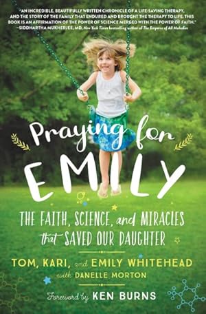 Bild des Verkufers fr Praying for Emily : The Faith, Science, and Miracles That Saved Our Daughter zum Verkauf von GreatBookPrices