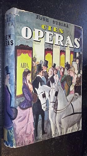 Bild des Verkufers fr Cien operas. Autores. Personajes. Argumentos zum Verkauf von Librera La Candela