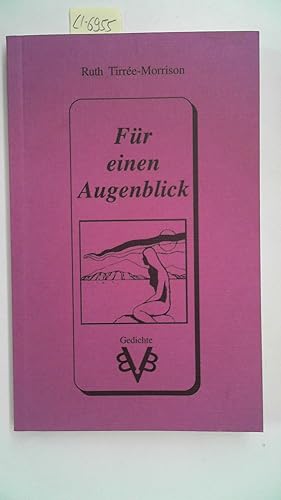 Bild des Verkufers fr Fr einen Augenblick - Gedichte, zum Verkauf von Antiquariat Maiwald