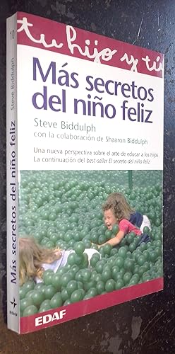 Seller image for Ms secretos del nio feliz. Una nueva perspectiva sobre el arte de educar a los hijos for sale by Librera La Candela