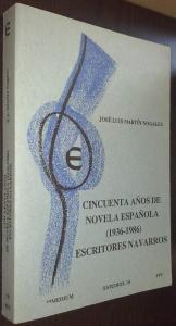 Imagen del vendedor de Cincuenta aos de novela espaola (1936-1986). Escritores navarros a la venta por Librera La Candela