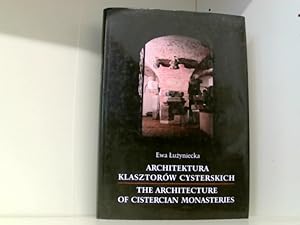 Imagen del vendedor de Architektura Klasztorow Cysterskich - Filie lubiaskie i inne cenobia slaskie. - The architecture of Cistercian monasteries - daughter houses of Lubiaz and other Silesian cenobia (in polnischer u. englischer Sprache) a la venta por Book Broker