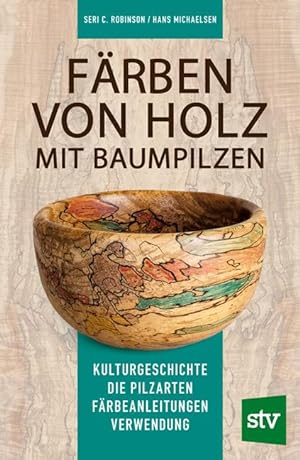 Seller image for Faerben von Holz mit Baumpilzen for sale by moluna