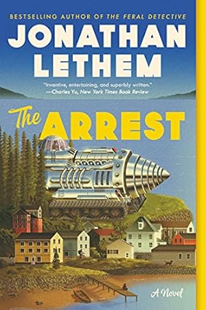 Seller image for The Arrest: A Novel by Lethem, Jonathan [Paperback ] for sale by booksXpress