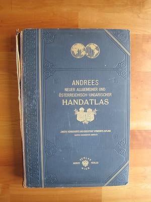 Andrees allgemeiner Handatlas. Hg. von A. Scobel. Ausgabe für Österreich-Ungarn in 147 Haupt- und...