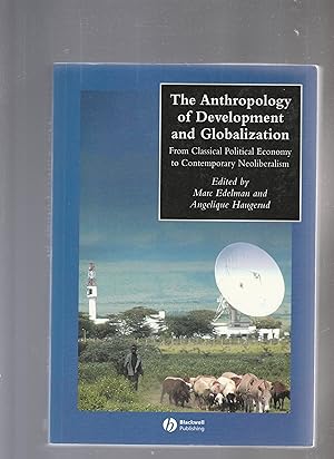Seller image for THE ANTHROPOLOGY OF DEVELOPMENT AND GLOBALIZATION for sale by BOOK NOW