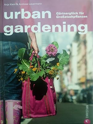 Immagine del venditore per urban gardening - Grtnerglck fr Grostadtpflanzen venduto da Versandantiquariat Jena