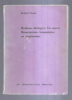 REALISMO BIOLOGICO. UN NUEVO RENACIMIENTO HUMANISTICO EN ARQUITECTURA