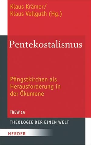 Seller image for Pentekostalismus. Pfingstkirchen als Herausforderung in der kumene. Theologie der einen Welt. Band 15. for sale by A43 Kulturgut