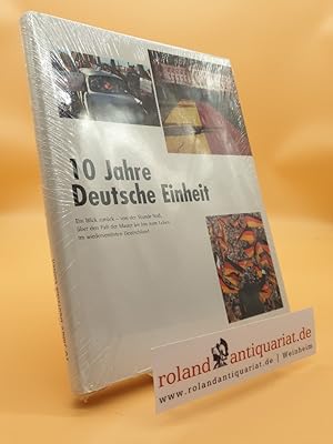 10 Jahre Deutsche Einheit - Chronik 1990-2000 - Ein Blick zurück - Von der Stunde Null, über den ...