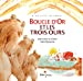 Seller image for BOUCLE D'OR ET LES TROIS OURS - Relook 2021 [FRENCH LANGUAGE - No Binding ] for sale by booksXpress