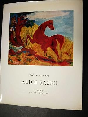 Seller image for Munari Carlo. Aligi sassu. L'arte. 1963 for sale by Amarcord libri