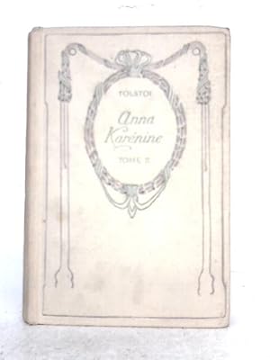 Image du vendeur pour Anna Karenine: Tome II mis en vente par World of Rare Books